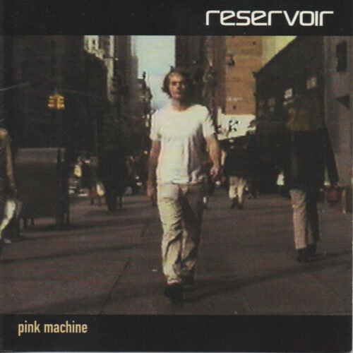 Reservoir - Pink Machine
