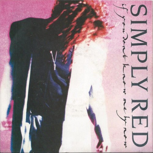 Simply Red - If You Don't Know Me By Now