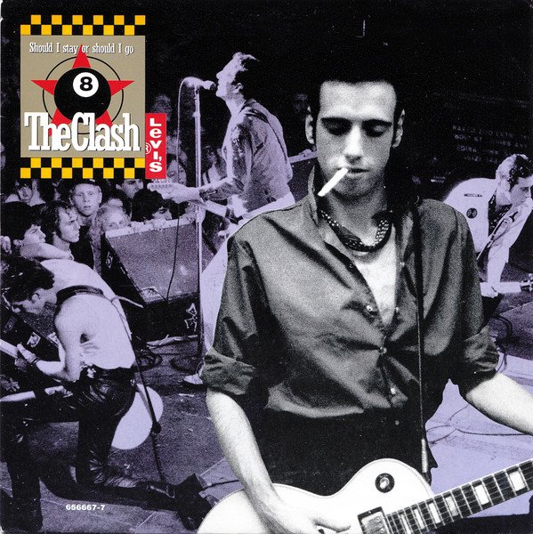 The Clash - Should I Stay Or Should I Go / Rush
