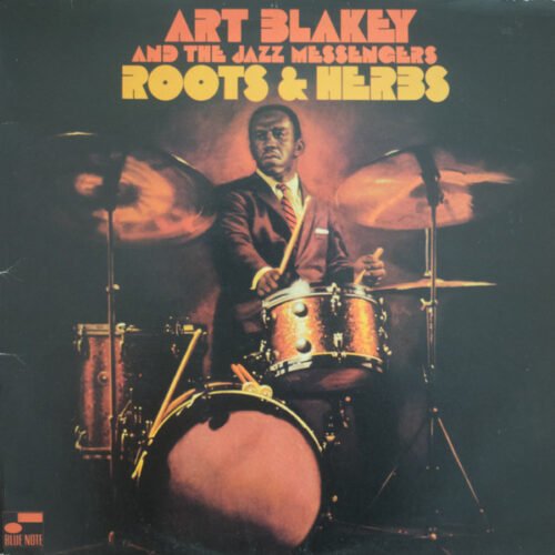 Art Blakey & The Jazz Messengers - Roots & Herbs