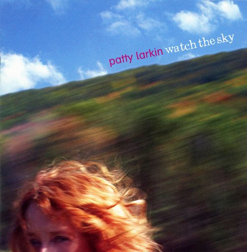 Patty Larkin - Watch The Sky