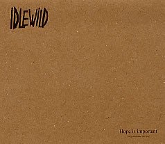 Idlewild - Hope Is Important