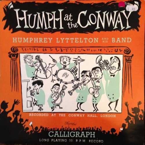 Humphrey Lyttelton And His Band - Humph At The Conway
