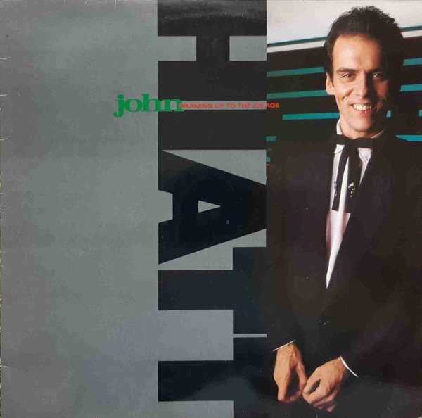 John Hiatt - Warming Up To The Ice Age