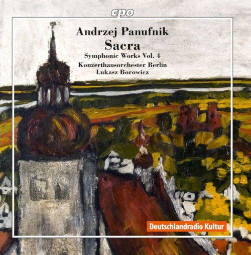 Andrzej Panufnik - Sacra - Panufnik Edition Symphonic Works Vol. 4