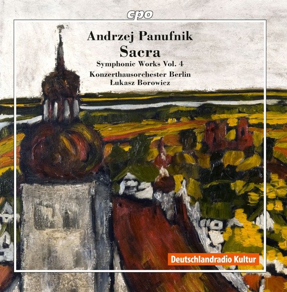 Andrzej Panufnik - Sacra - Panufnik Edition Symphonic Works Vol. 4