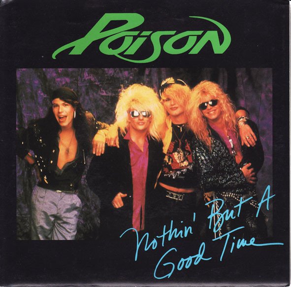 Poison (3) - Nothin' But A Good Time