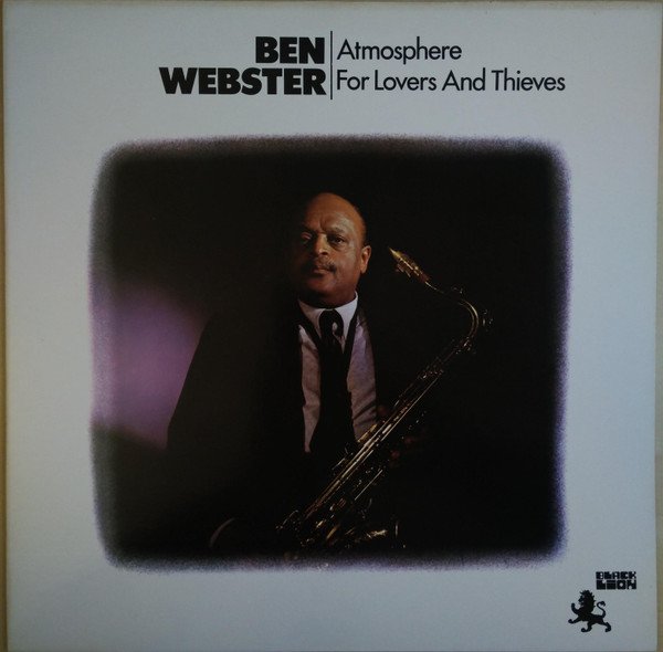 Ben Webster - Atmosphere For Lovers And Thieves