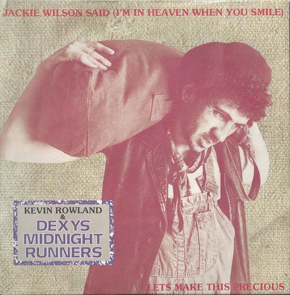 Kevin Rowland - Jackie Wilson Said (I'm In Heaven When You Smile) / Lets Make This Precious
