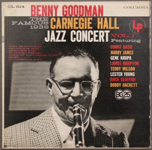 Benny Goodman - The Famous 1938 Carnegie Hall Jazz Concert - Vol. 1