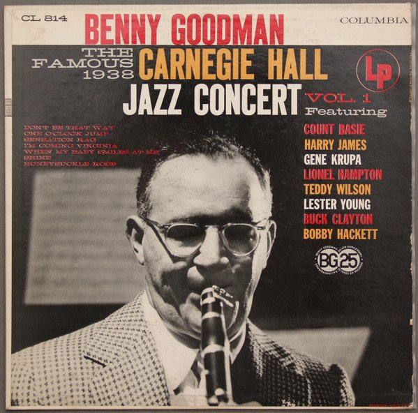Benny Goodman - The Famous 1938 Carnegie Hall Jazz Concert - Vol. 1
