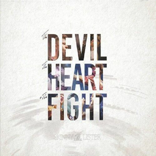 Skinny Lister - The Devil, The Heart, & The Fight