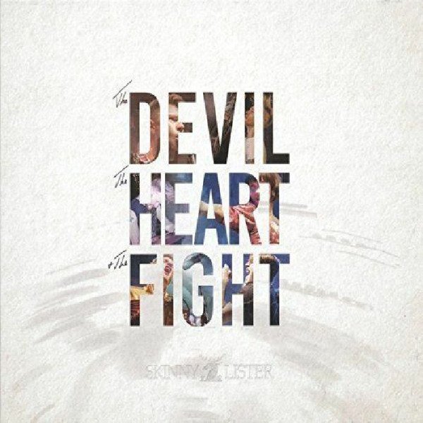 Skinny Lister - The Devil, The Heart, & The Fight
