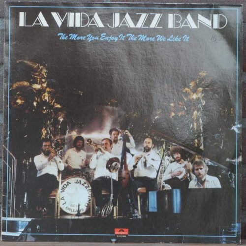 La Vida Jazz Band - The More You Enjoy It, The More We Like It