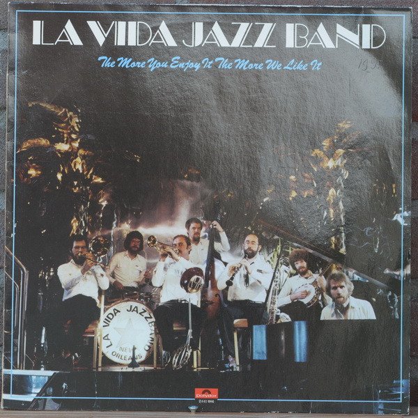 La Vida Jazz Band - The More You Enjoy It, The More We Like It