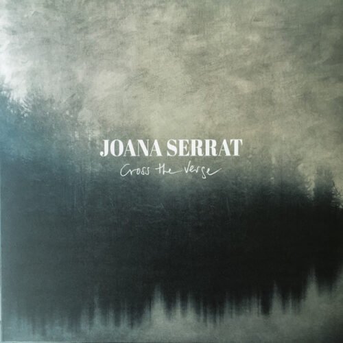 Joana Serrat - Cross The Verge