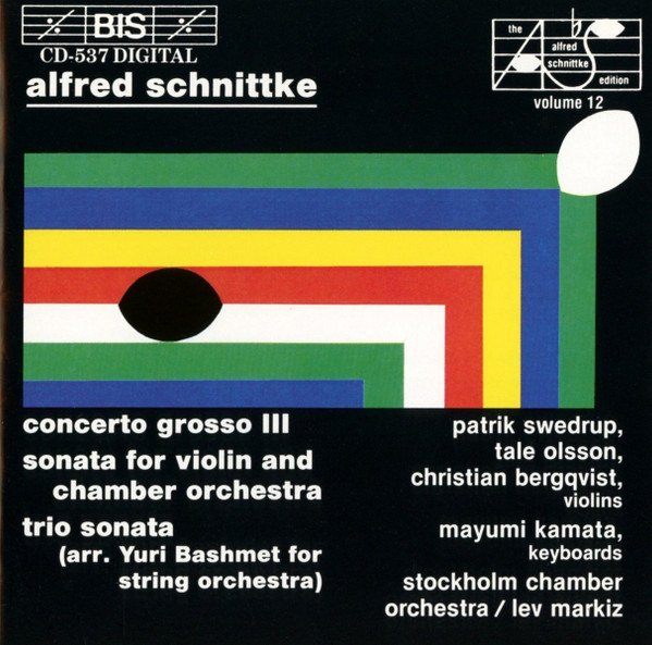 Alfred Schnittke - Concerto Grosso III; Sonata For Violin And Chamber Orchestra; Trio Sonata (Arr. Yuri Bashmet For String Orchestra)