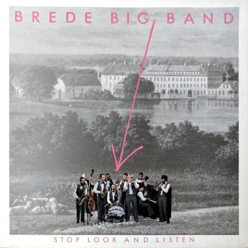 Brede Big Band - Stop Look And Listen