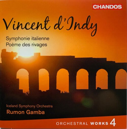 Vincent d'Indy - Symphonie Italienne / Poème Des Rivages