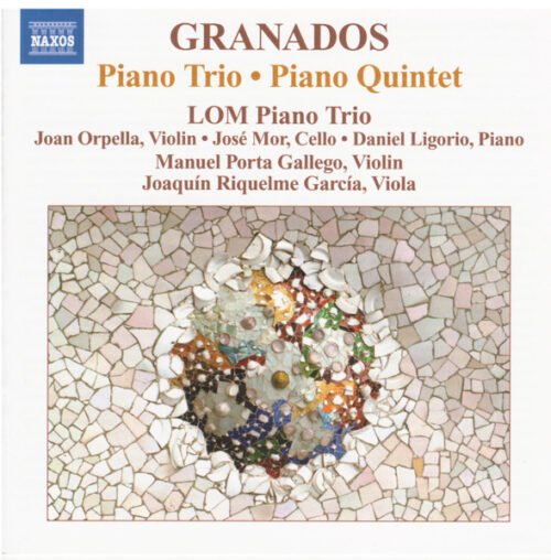 Enrique Granados - Piano Trio ● Piano Quintet