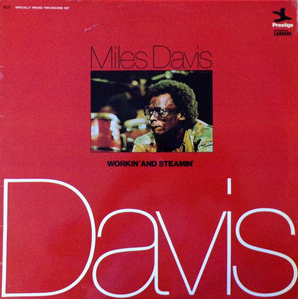 Miles Davis - Workin' And Steamin'