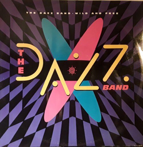 Dazz Band - Wild And Free