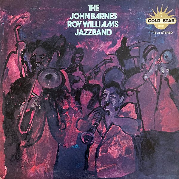 The John Barnes / Roy Williams Jazzband - The John Barnes / Roy Williams Jazzband