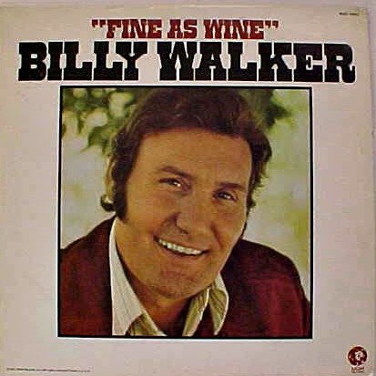Billy Walker - Fine As Wine