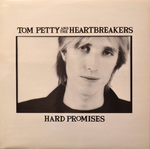 Tom Petty And The Heartbreakers - Hard Promises