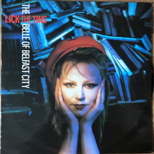 Lick The Tins - The Belle Of Belfast City