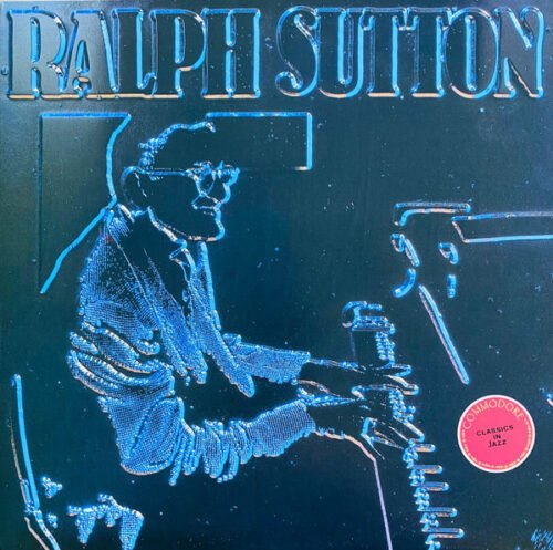 Ralph Sutton (2) - Bix Beiderbecke Suite And Piano Portraits