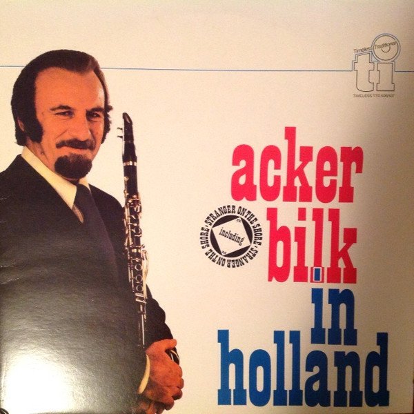 Acker Bilk And His Paramount Jazz Band - Acker Bilk In Holland