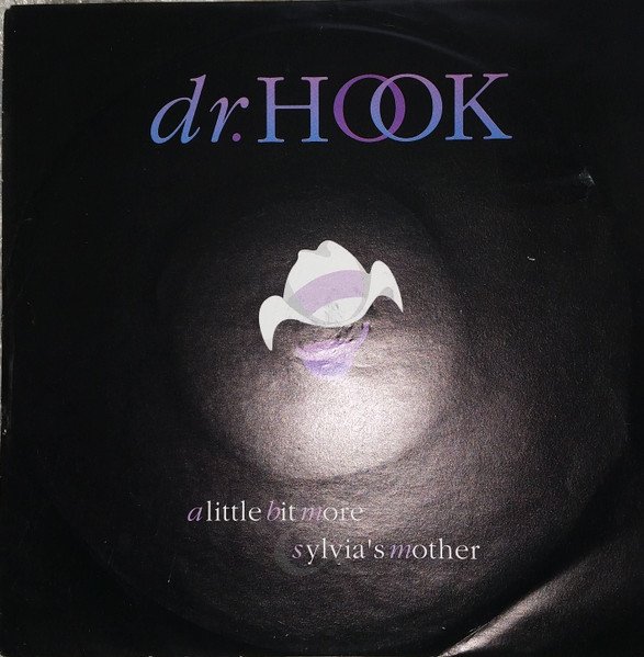 Dr. Hook - A Little Bit More / Sylvia's Mother vinyl record