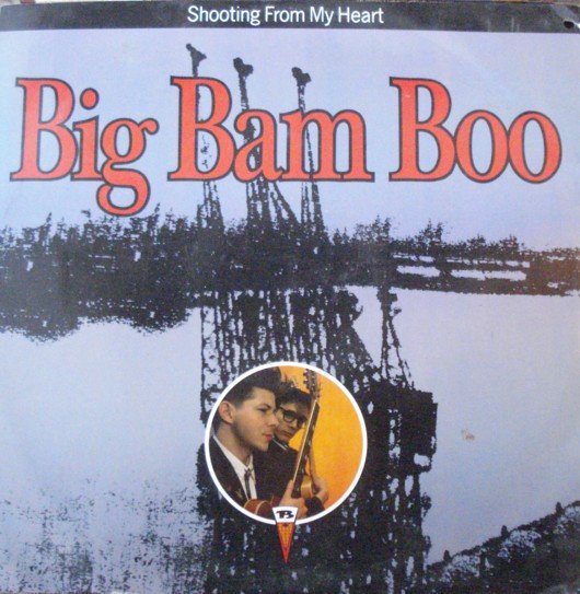 Big Bam Boo - Shooting From My Heart