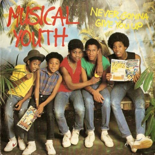 Musical Youth - Never Gonna Give You Up
