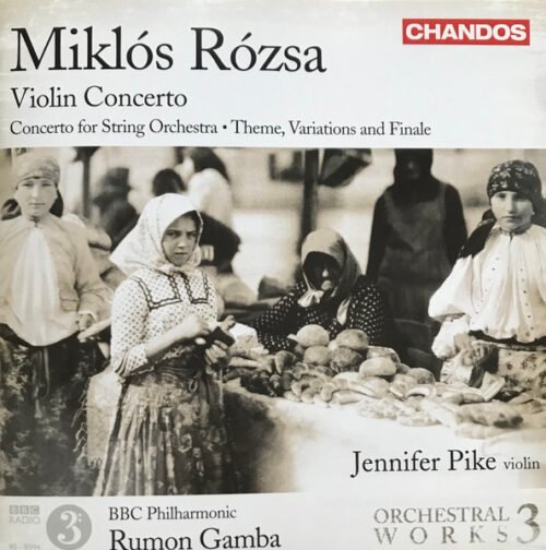 Miklós Rózsa - Orchestral Works, Vol. 3