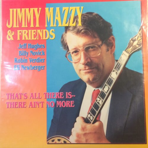 Jimmy Mazzy - That's All There Is ~ There Ain't No More