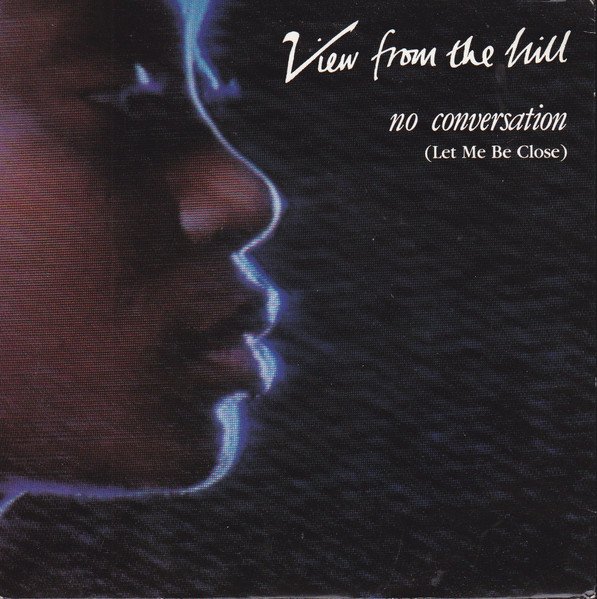 View From The Hill - No Conversation