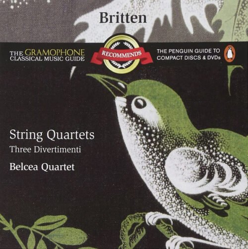 Benjamin Britten - String Quartets • Three Divertimenti