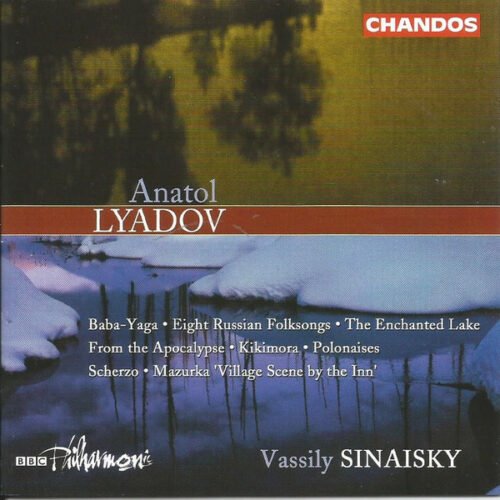 Anatoly Liadov - Anatol Lyadov, Orchestral Works