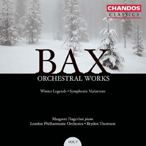 Arnold Bax - Orchestral Works, Volume 7: Winter Legends · Symphonic Variations