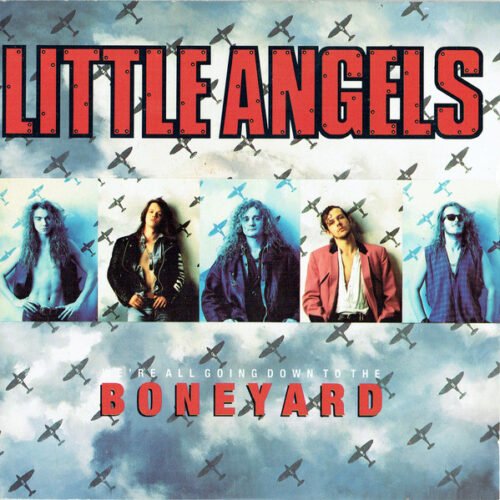 Little Angels - We're All Going Down To The Boneyard