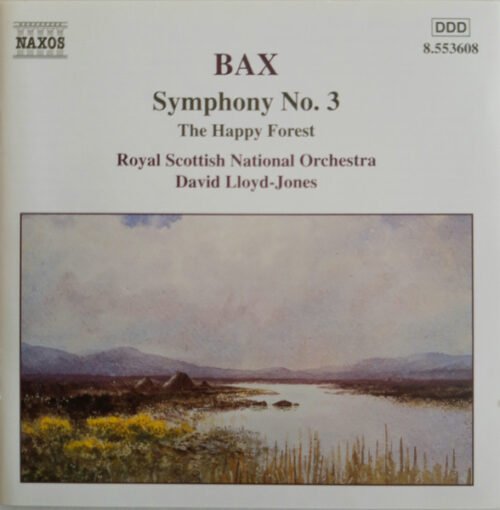 Arnold Bax - Symphony No.3, The Happy Forest