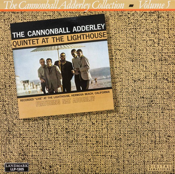 The Cannonball Adderley Quintet - At The Lighthouse