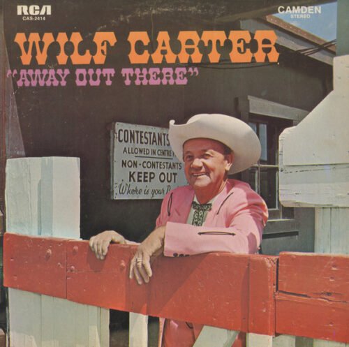 Wilf Carter - Away Out There