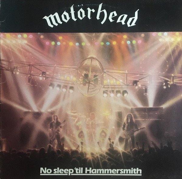 Motörhead - No Sleep 'til Hammersmith