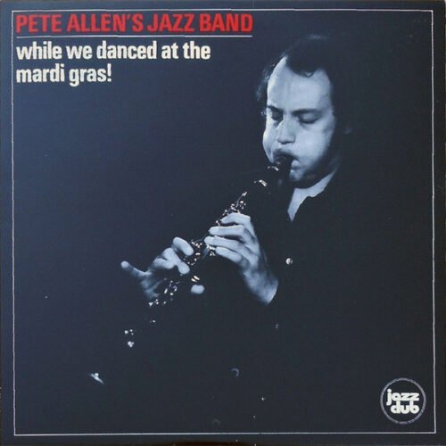 Pete Allen (2) - While We Danced At The Mardi Gras