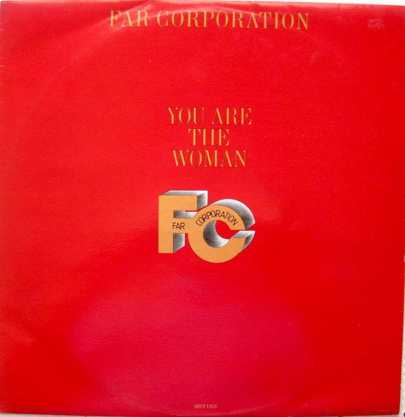 Far Corporation - You Are The Woman