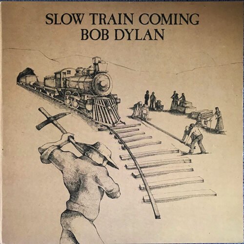 Bob Dylan - Slow Train Coming