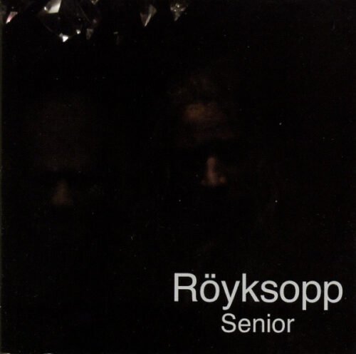 Röyksopp - Senior